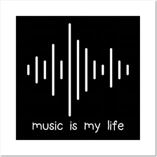 Music is life Posters and Art